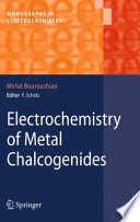 Electrochemistry of Metal Chalcogenides
