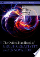 The ^AOxford Handbook of Group Creativity and Innovation