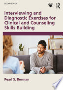 Interviewing and Diagnostic Exercises for Clinical and Counseling Skills Building