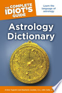 The Complete Idiot's Guide Astrology Dictionary