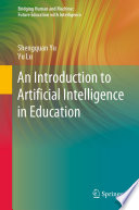 An Introduction to Artificial Intelligence in Education
