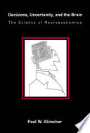 Decisions, Uncertainty, and the Brain