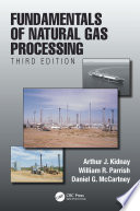 Fundamentals of Natural Gas Processing, Third Edition