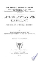 Applied anatomy and kinesiology, the mechanism of muscular movement