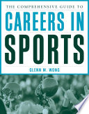 The Comprehensive Guide to Careers in Sports