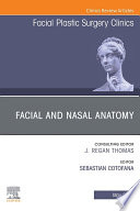 Facial and Nasal Anatomy, An Issue of Facial Plastic Surgery Clinics of North America, E-Book
