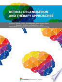 Retinal Degeneration and Therapy Approaches