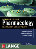 Katzung & Trevor's Pharmacology Examination and Board Review, Ninth Edition