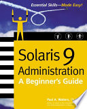 Solaris 9 Administration: A Beginner's Guide