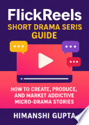 FlickReels Short Drama Series Guide