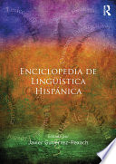 Enciclopedia de Lingüística Hispánica Volume I