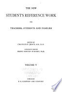 The New Student's Reference Work for Teachers, Students and Families
