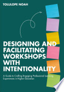 Designing and Facilitating Workshops with Intentionality