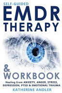 Self-Guided EMDR Therapy and Workbook