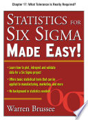 Statistics for Six Sigma Made Easy, Chapter 17 - What Tolerance Is Really Required?