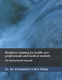 Resilience Training for Health Care Professionals and Medical Students