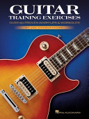 Guitar Training Exercises: Over 150 Proven Warm-Ups & Workouts