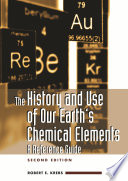 The History and Use of Our Earth's Chemical Elements