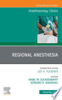 Regional Anesthesia, An Issue of Anesthesiology Clinics