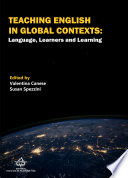 TEACHING ENGLISH IN GLOBAL CONTEXTS: Language, Learners and Learning