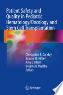 Patient Safety and Quality in Pediatric Hematology/Oncology and Stem Cell Transplantation