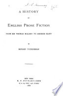 A History of English Prose Fiction from Sir Thomas Malory to George Eliot
