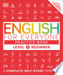 English for Everyone: Level 1: Beginner, Practice Book