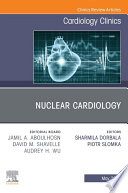 Nuclear Cardiology, An Issue of Cardiology Clinics, E-Book