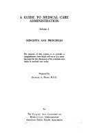A Guide to Medical Care Administration: Concepts and principles