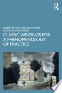 Classic Writings for a Phenomenology of Practice