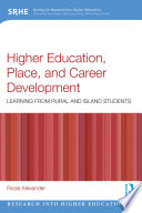 Higher Education, Place, and Career Development