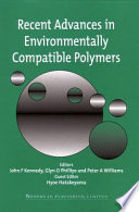 Recent Advances in Environmentally Compatible Polymers