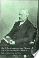 The Selborne Magazine and "Nature Notes," the Organ of the Selborne Society ....