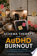SCHEMA THERAPY FOR AuDHD BURNOUT