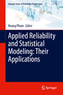 Applied Reliability and Statistical Modeling: Their Applications