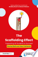The Scaffolding Effect: Supporting All Students to Succeed