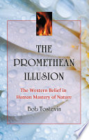 The Promethean Illusion