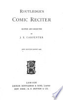 Routledge's comic reciter, ed. and selected by J.E. Carpenter