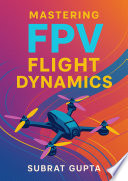 Mastering FPV Flight Dynamics
