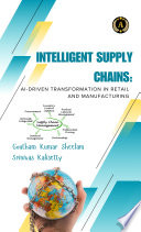 Intelligent Supply Chains: AI-Driven Transformation in Retail and Manufacturing