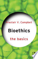 Bioethics: The Basics