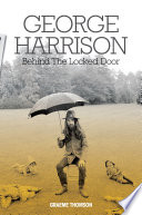 George Harrison: Behind The Locked Door