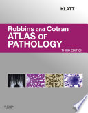 Robbins and Cotran Atlas of Pathology