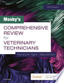 Mosby's Comprehensive Review for Veterinary Technicians E-Book