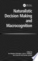 Naturalistic Decision Making and Macrocognition