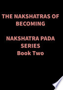 THE NAKSHATRAS OF BECOMING