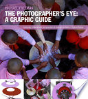 The Photographer's Eye: Graphic Guide