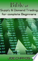 Bible of Supply & Demand Trading for complete Beginners