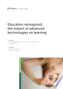 Education Reimagined: The Impact of Advanced Technologies on Learning