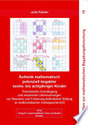 Ästhetik mathematisch potenziell begabter sechs- bis achtjähriger Kinder